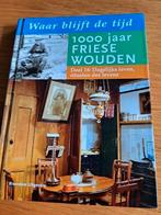 WAAR BLIJFT DE TIJD 1000 JAAR FRIESE WOUDEN, Wetenschap, Ophalen of Verzenden, Zo goed als nieuw, Diverse schrijvers