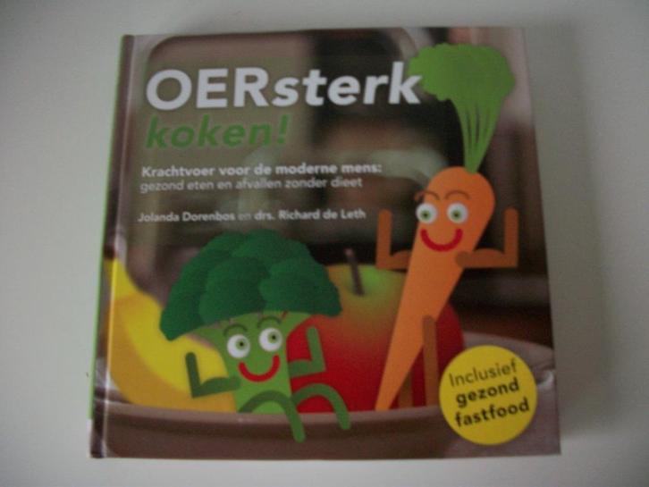 OERsterk koken! - Jolanda Dorenbos, Richard de Leth - nieuw, Boeken, Kookboeken, Zo goed als nieuw, Voorgerechten en Soepen, Hoofdgerechten