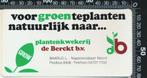 Sticker: Plantenkwekerij De Berckt - Baarlo (2), Verzenden, Zo goed als nieuw, Bedrijf of Vereniging