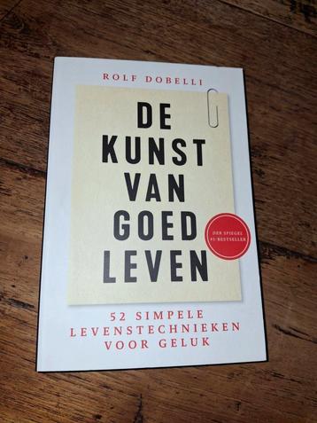 Rolf Dobelli - De kunst van goed leven beschikbaar voor biedingen