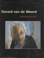 Gerard Van De Weerd Fluisteren in verf, Ophalen of Verzenden, Zo goed als nieuw, Schilder- en Tekenkunst