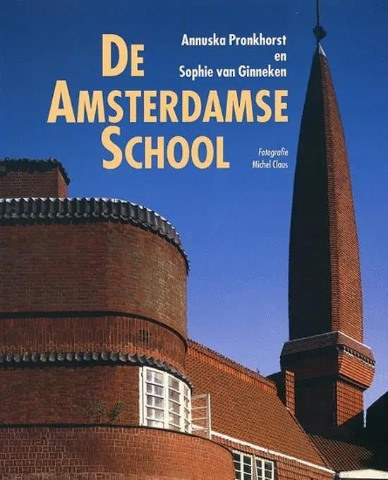 DE AMSTERDAMSE SCHOOL hardcover Nederlands, Boeken, Kunst en Cultuur | Architectuur, Verzenden, Zo goed als nieuw