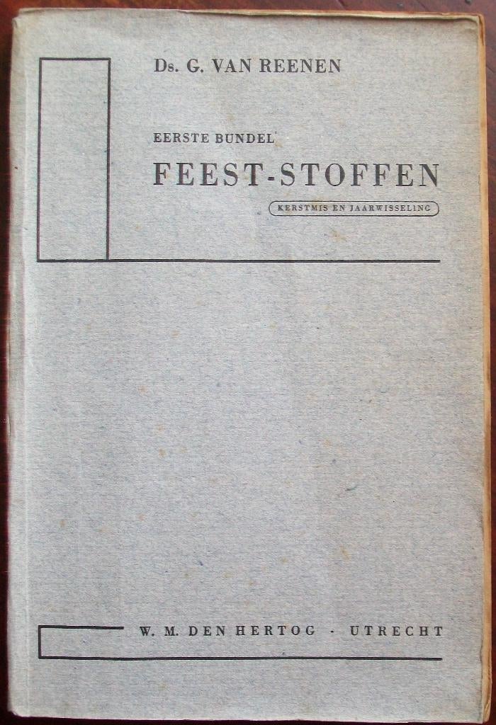 ds. G. van Reenen - Eerste bundel feeststoffen - 8 preken, Ophalen of Verzenden, Gelezen, Christendom | Protestants