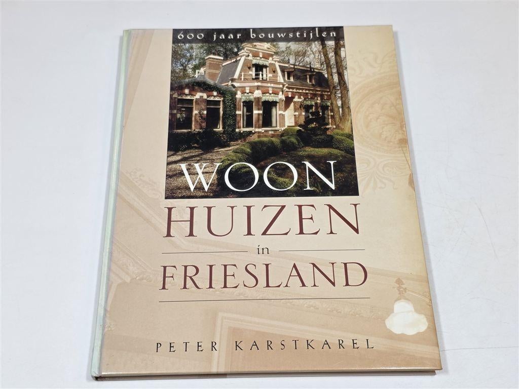 Woonhuizen Friesland — 600 Jaar Bouwstijlen, Fotoboek, Boeken, Geschiedenis | Stad en Regio, Gelezen, Ophalen of Verzenden
