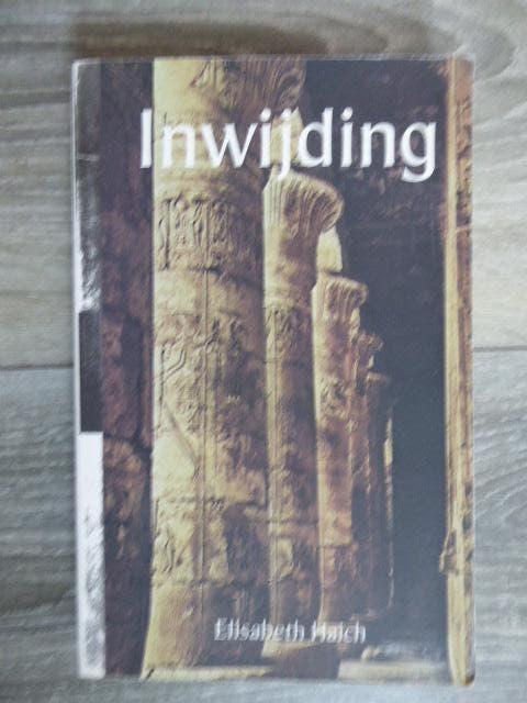 INWIJDING   Elizabeth HAICH   pb10e druk 2005 uitst.staat, Ophalen of Verzenden, Gelezen, Overige onderwerpen, Achtergrond en Informatie