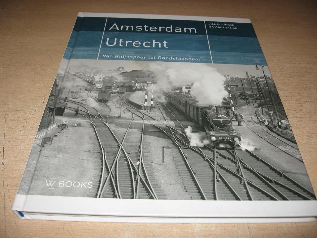 J.M.ten Broek     Amsterdam  Utrecht...van Rhijnspoor tot, Verzamelen, Ophalen of Verzenden, Zo goed als nieuw, Trein, Boek of Tijdschrift