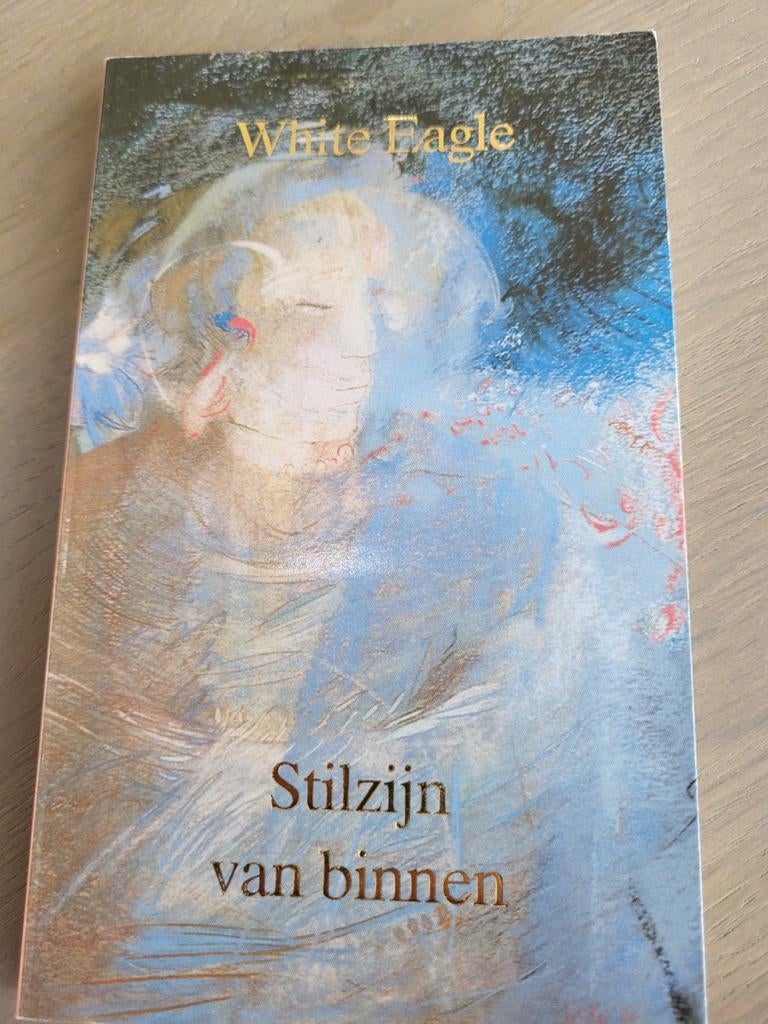 Stilzijn van binnen - White Eagle, Boeken, Esoterie en Spiritualiteit, Ophalen of Verzenden