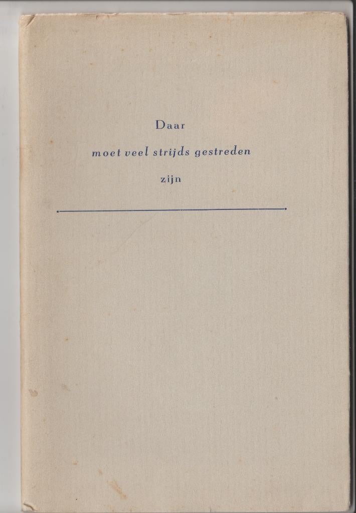 oorlog Daar moet veel strijds gestreden zijn gedichten 1944, Ophalen of Verzenden, Overige onderwerpen, Tweede Wereldoorlog, Gelezen