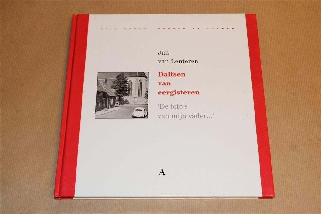 Geschiedenis van Dalfsen in oude foto's — Rijk geïllustreer, Boeken, Geschiedenis | Stad en Regio, Ophalen of Verzenden, Zo goed als nieuw