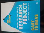 How to do your research project a guide for Gary Thomas, Ophalen of Verzenden, Zo goed als nieuw, WO