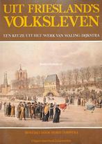 Uit Frieslands volksleven-Waling Dijkstra, Ophalen of Verzenden, 19e eeuw, Gelezen, Waling Dijkstra