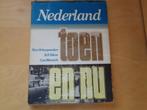 Nederland Toen en Nu, N. Scheepmaker, B.F. Eilers, C.Mönnich, Gelezen, 19e eeuw, Nico Scheepmaker, Ophalen of Verzenden