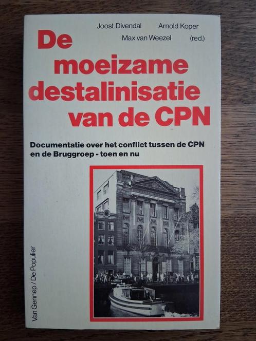 De moeizame destalinisatie van de CPN, Boeken, Politiek en Maatschappij, Nederland, Ophalen of Verzenden