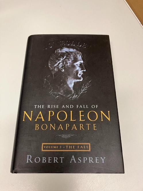 The Rise and Fall of Napoleon Bonaparte The Fall Asprey, Boeken, Oorlog en Militair, Gelezen, Voor 1940, Ophalen of Verzenden
