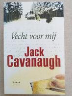 Vecht voor mij; Jack Cavanaugh, Christendom | Protestants, Ophalen of Verzenden, Jack Cavanaugh, Zo goed als nieuw