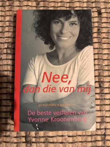 Nee, dan die van mij - Yvonne Kroonenberg beschikbaar voor biedingen