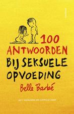 100 antwoorden bij seksuele opvoeding, Belle Barbé, Ophalen of Verzenden, Zo goed als nieuw, Opvoeding vanaf 10 jaar