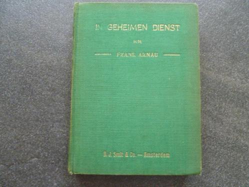 Frank Arnau - In Geheimen Dienst, Antiek en Kunst, Antiek | Boeken en Bijbels, Ophalen of Verzenden