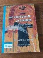 Jan van Rosmalen - Het woord aan de verbeelding, Boeken, Ophalen of Verzenden, Jan van Rosmalen, Zo goed als nieuw