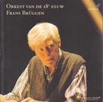 Orkest van de 18de eeuw    Frans Brüggen, Cd's en Dvd's, Cd's | Klassiek, Ophalen of Verzenden, Classicisme, Zo goed als nieuw