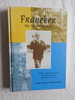 Franeker - Bij- en scheldnamen + uitslaande platen, Boeken, Geschiedenis | Stad en Regio, Ophalen of Verzenden, Zo goed als nieuw