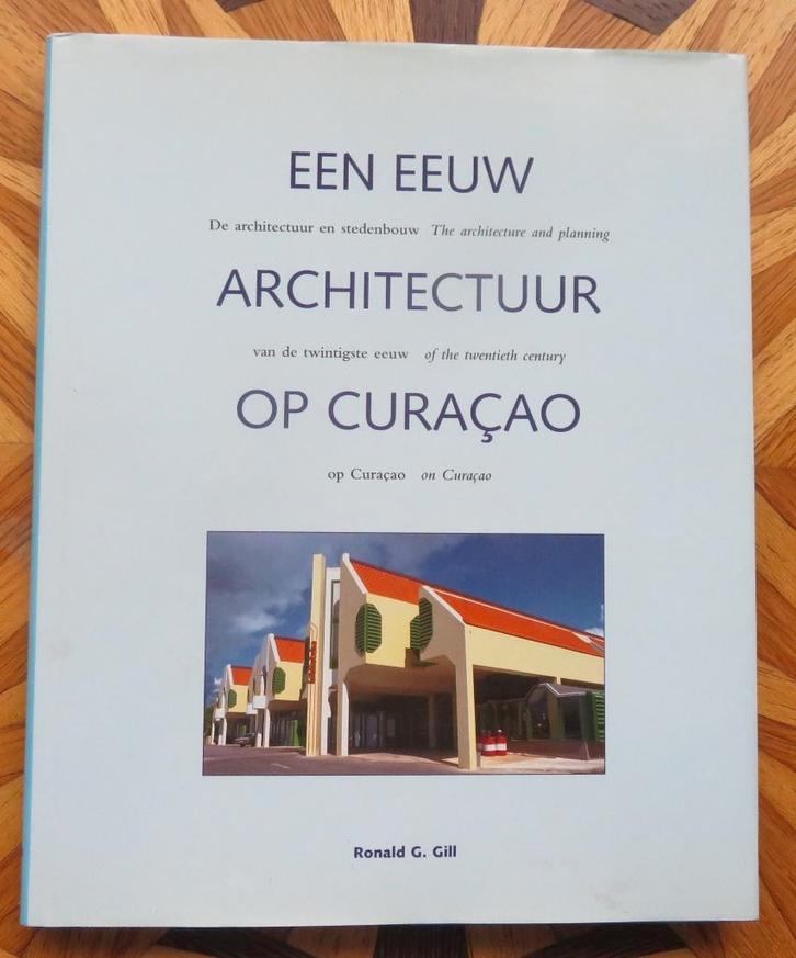 CURAÇAO - Eeuw Architectuur + 3 Centuries Furniture, Boeken, Kunst en Cultuur | Beeldend, Zo goed als nieuw, Overige onderwerpen