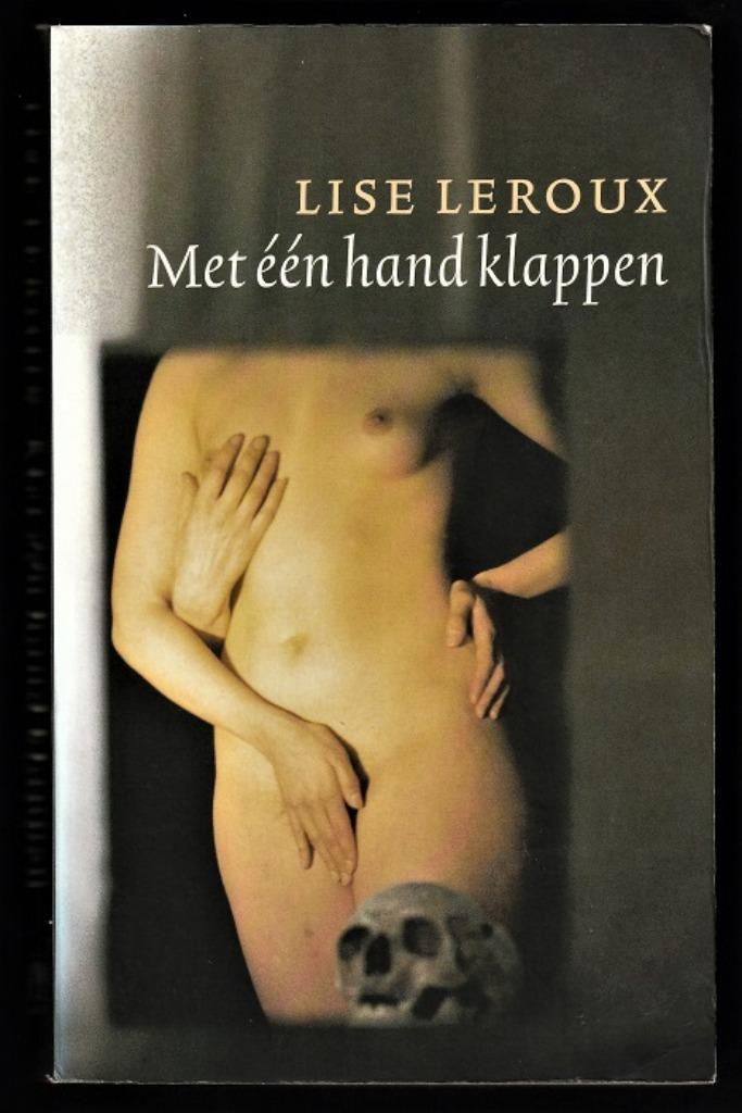 MET ÉÉN HAND KLAPPEN - door Lise Leroux, Boeken, Literatuur, Zo goed als nieuw, Ophalen of Verzenden