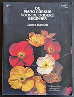 DE PIANOCURSUS VOOR DE OUDERE BEGINNER - James Bastien, Gebruikt, Overige genres, Overige soorten, Ophalen of Verzenden