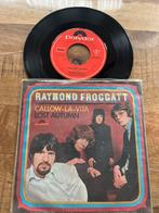 Raymond Froggatt - Callow-La-Vita 7" Single, Gebruikt, 7 inch, Single, Ophalen of Verzenden