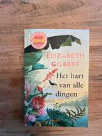 Elizabeth Gilbert - Het hart van alle dingen, Ophalen of Verzenden, Zo goed als nieuw, Elizabeth Gilbert, Nederland