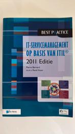 ITIL: IT servicemanagement - 2011 Editie, Boeken, Ophalen of Verzenden, Zo goed als nieuw, Pierre Bernard; Rene Visser