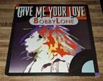 Bobby Lone - Give Me Your Love - ARS, Gebruikt, Ophalen of Verzenden, Techno of Trance, 12 inch