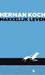 Herman Koch - Makkelijk Leven Boekenweek 2017, Boeken, Boekenweekgeschenken, Ophalen of Verzenden, Zo goed als nieuw, Herman Koch