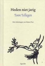 Heden niet jarig van Toon Tellegen (1E DRUK 2015), Ophalen of Verzenden, Zo goed als nieuw, Eén auteur