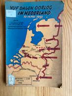 Vijf dagen oorlog in Nederland door JW. Visser, Ophalen of Verzenden