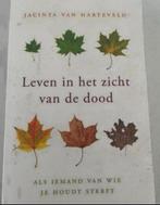 Leven in het zicht van de dood, Boeken, Ophalen of Verzenden, Zo goed als nieuw, Jacinta van Harteveld