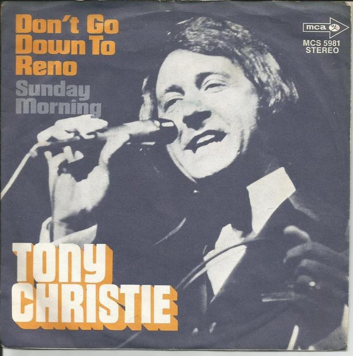 Tony Christie - Don't go down to Reno / Sunday morning, Cd's en Dvd's, Vinyl Singles, Single, Pop, 7 inch, Verzenden