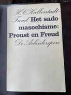 Halberstadt-Freud - Het Sadomasochisme: Proust en Freud, Gelezen, Ophalen of Verzenden, Overige onderwerpen