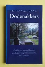 Cees van Raak, DODENAKKERS kerkhoven, grafkelders, -monument, Ophalen of Verzenden, Nieuw