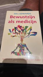 Gill Edwards - Bewustzijn als medicijn, Gill Edwards, Nieuw, Ophalen of Verzenden, Overige onderwerpen