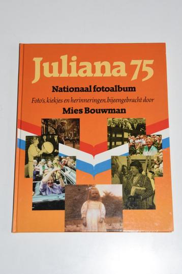 Juliana 75 Nationaal fotoalbum door Mies Bouwman NIEUW beschikbaar voor biedingen