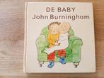 DE BABY. JOHN BURNINGHAM. RETRO 1974, Boeken, Kinderboeken | Baby's en Peuters, Gelezen, 1 tot 2 jaar, Ophalen of Verzenden, John Burningham.