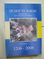 De hof te Borne., Boeken, Geschiedenis | Stad en Regio, Ophalen of Verzenden, Zo goed als nieuw