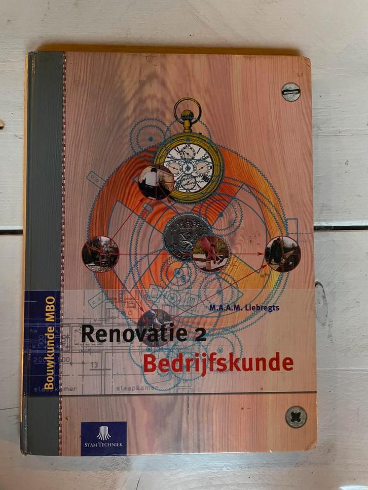 Renovatie 2 - Bedrijfskunde boek Bouwkunde MBO Liebregts, Boeken, Techniek, Zo goed als nieuw, Ophalen of Verzenden