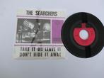 The Searches  Take it or leave it, 7 inch, Single, Ophalen of Verzenden, Zo goed als nieuw
