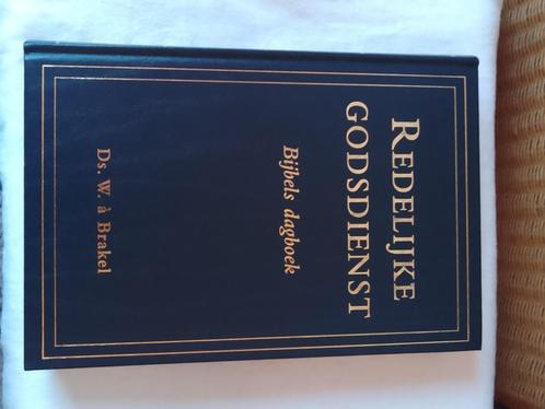 Redelijke Godsdienst (Bijbels dagboek) - Wilhelmus à Brakel, Boeken, Godsdienst en Theologie, Zo goed als nieuw, Christendom | Protestants