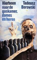 Tadeusz Borowski - Hierheen naar de gaskamer, dames en heren, Ophalen of Verzenden, Gelezen, Europa overig