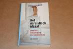Het Narcistisch Ideaal — Jan Derksen over Opvoeden, Ophalen of Verzenden, Gelezen, Achtergrond en Informatie