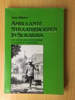 Ambulante straatberoepen in Surabaya, Boeken, Indonesië, Ophalen of Verzenden, J. Bijlmer, Zo goed als nieuw