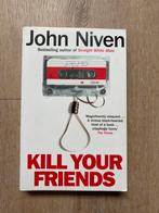Kill Your Friends - John Niven, Ophalen of Verzenden, Gelezen, Europa overig